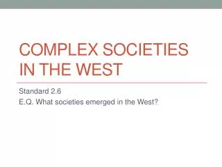 Complex Societies in the West