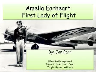 Amelia Earheart First Lady of Flight
