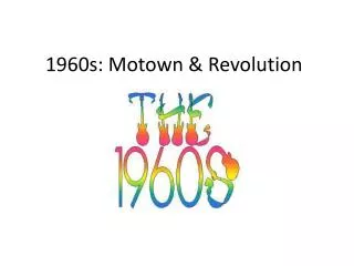 1960s: Motown &amp; Revolution