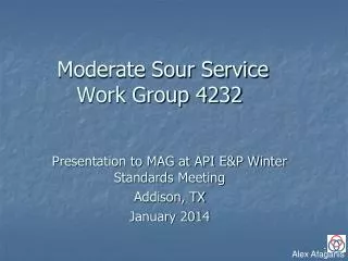 Moderate Sour Service Work Group 4232