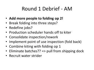 Round 1 Debrief - AM