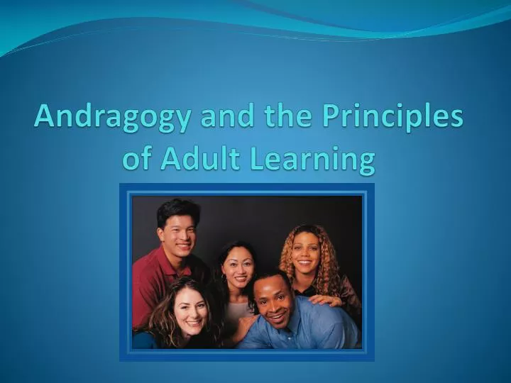 andragogy and the principles of adult learning