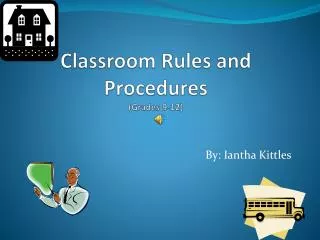 Classroom Rules and Procedures (Grades 9-12)