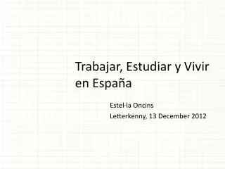 Trabajar, Estudiar y Vivir en España