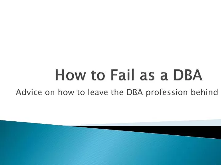 how to fail as a dba