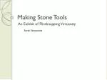 Flintknapping Virtuosity: A Study in Stone Tool Quality Measurement - slide 1