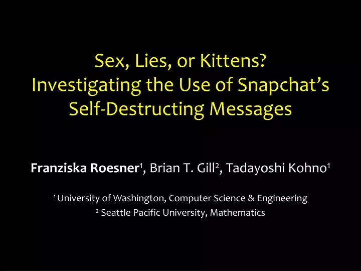 sex lies or kittens investigating the use of snapchat s self destructing messages