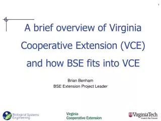 A brief overview of Virginia Cooperative Extension (VCE) and how BSE fits into VCE