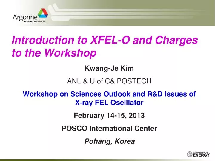 introduction to xfel o and charges to the workshop