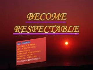 BECOME RESPECTABLE