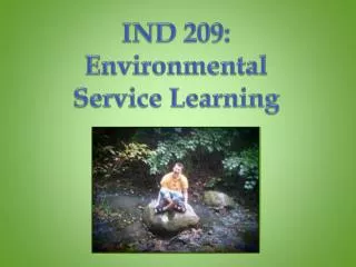 IND 209: Environmental Service Learning