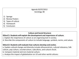 Agenda 02/07/2012 Sociology 3B Sponge Review Posters Types of culture Homework Conclusion