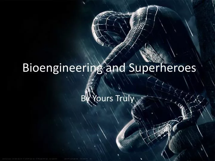 bioengineering and superheroes
