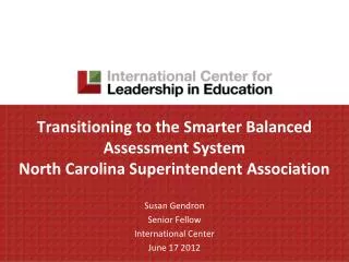 Transitioning to the Smarter Balanced Assessment System North Carolina Superintendent Association