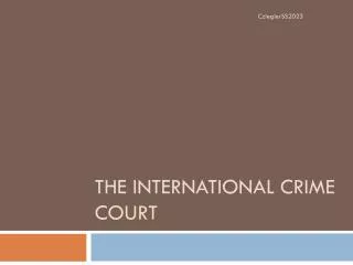 The International Crime Court