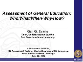 Gail G. Evans Dean, Undergraduate Studies San Francisco State University