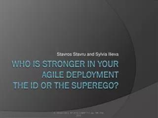 Who Is Stronger in Your Agile Deployment The Id or the Superego?