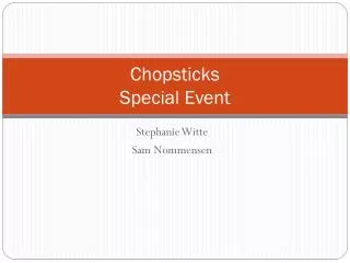 Chopsticks Special Event