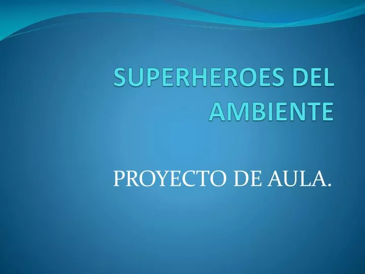 superheroes del ambiente