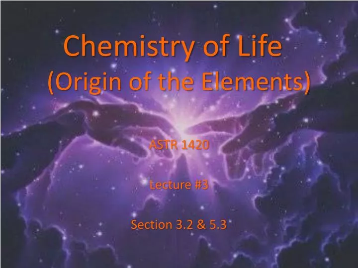 chemistry of life origin of the elements