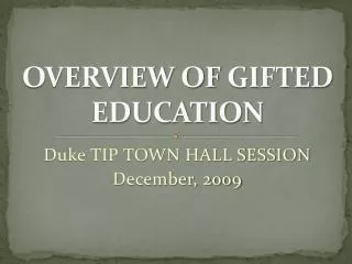 OVERVIEW OF GIFTED EDUCATION