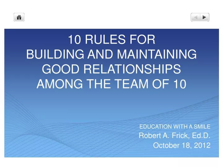 10 rules for building and maintaining good relationships among the team of 10