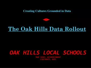 Oak Hills Local Schools Todd Yohey, Superintendent Cincinnati, Ohio