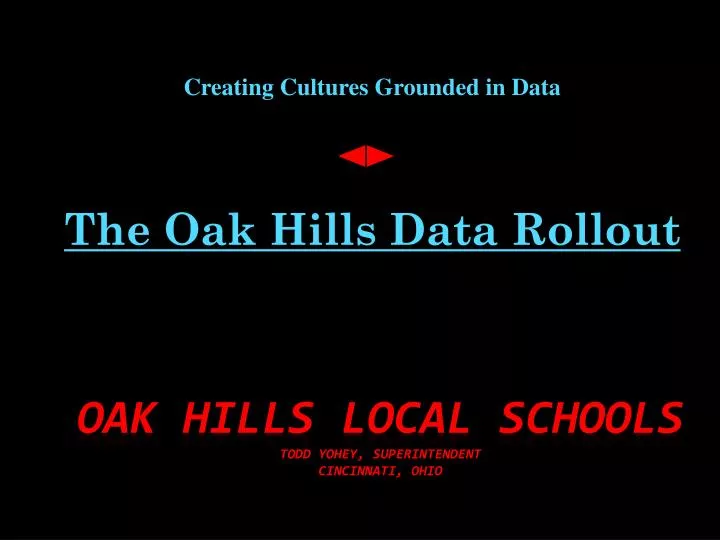 creating cultures grounded in data the oak hills data rollout