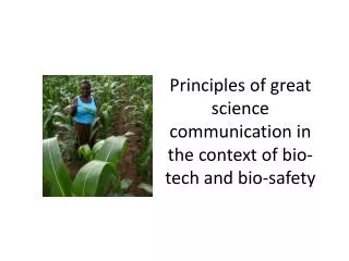 Principles of great science communication in the context of bio-tech and bio-safety