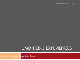 UMD Tier-3 experiences
