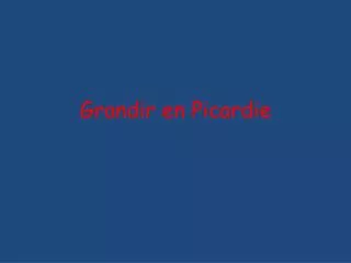 grandir en picardie