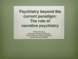 Psychiatry beyond the current paradigm : The role of narrative psychiatry