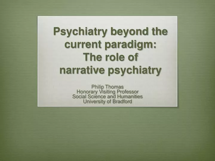 psychiatry beyond the current paradigm the role of narrative psychiatry