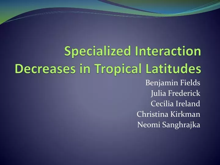 specialized interaction decreases in tropical latitudes