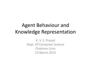 Agent Behaviour and Knowledge Representation