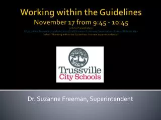 Dr. Suzanne Freeman, Superintendent