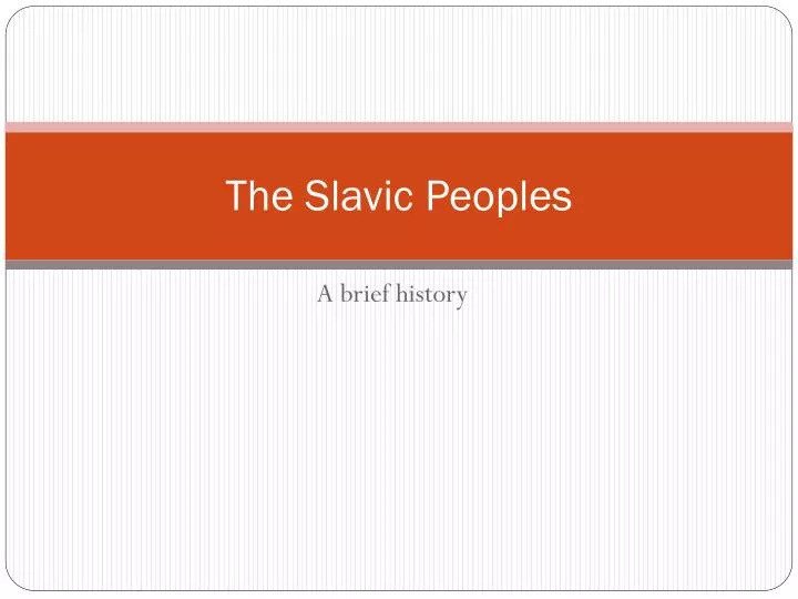 the slavic peoples