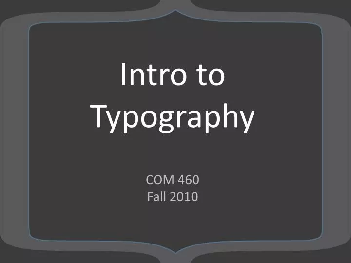 intro to typography com 460 fall 2010
