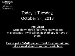 Today is Tuesday, October 8 th , 2013