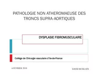 pathologie non atheromaeuse des troncs supra aortiques