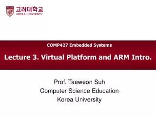 Lecture 3. Virtual Platform and ARM Intro.