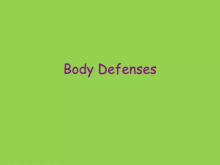 body defenses