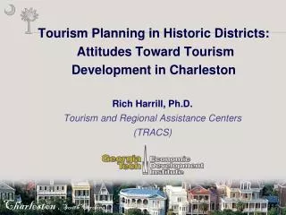 Tourism Planning in Historic Districts: Attitudes Toward Tourism Development in Charleston