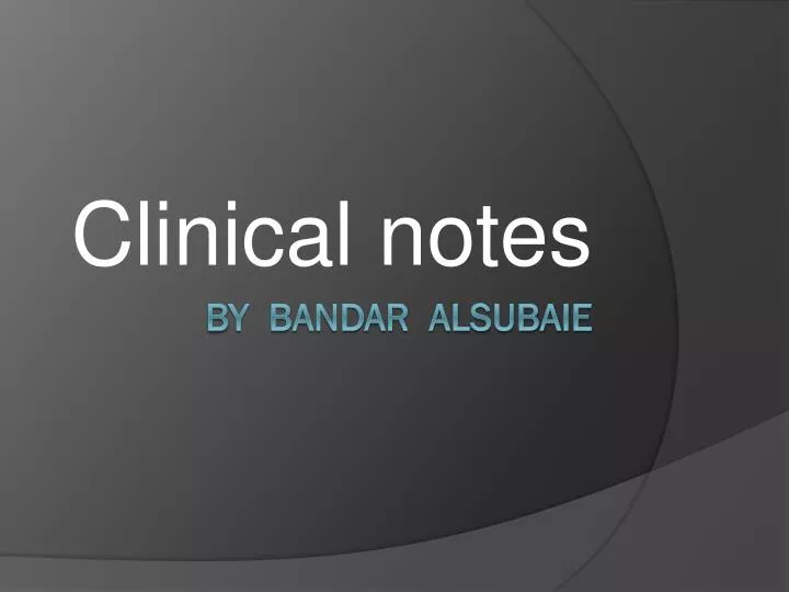 clinical notes