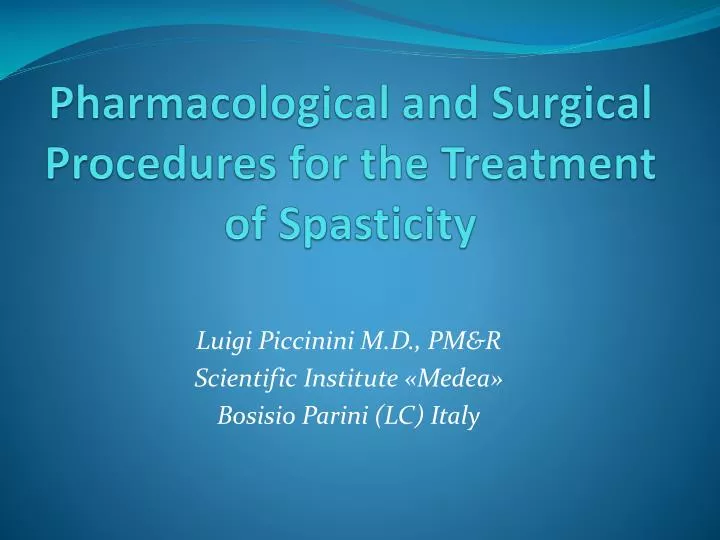 pharmacological and surgical procedures for the treatment of spasticity