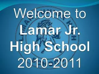 Welcome to Lamar Jr. High School 2010-2011