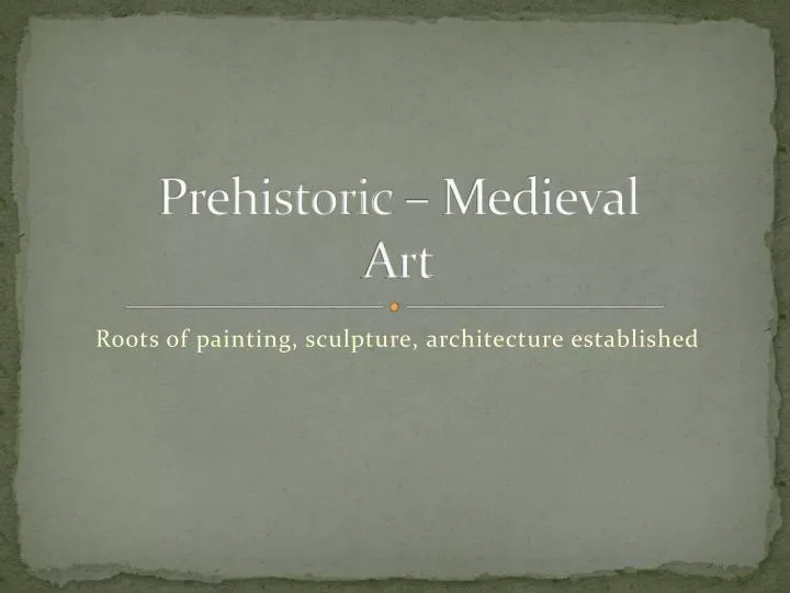 prehistoric medieval art
