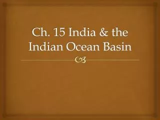 Ch. 15 India &amp; the Indian Ocean Basin