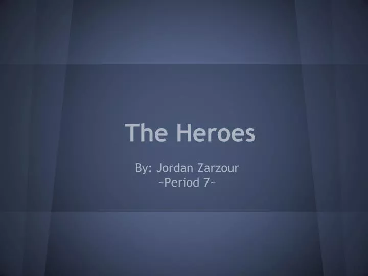 the heroes
