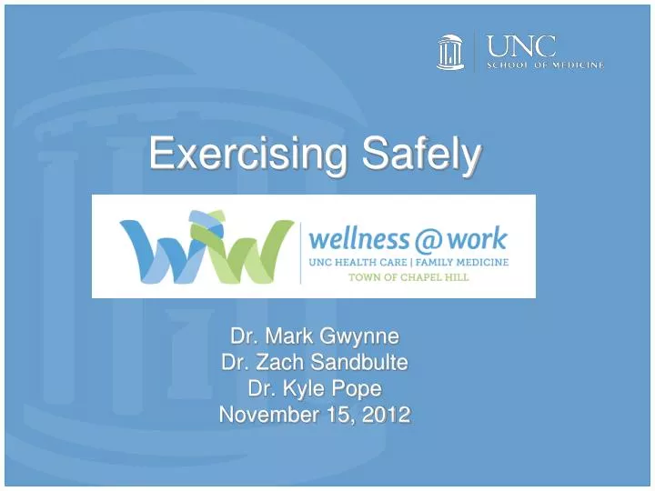 exercising safely dr mark gwynne dr zach sandbulte dr kyle pope november 15 2012